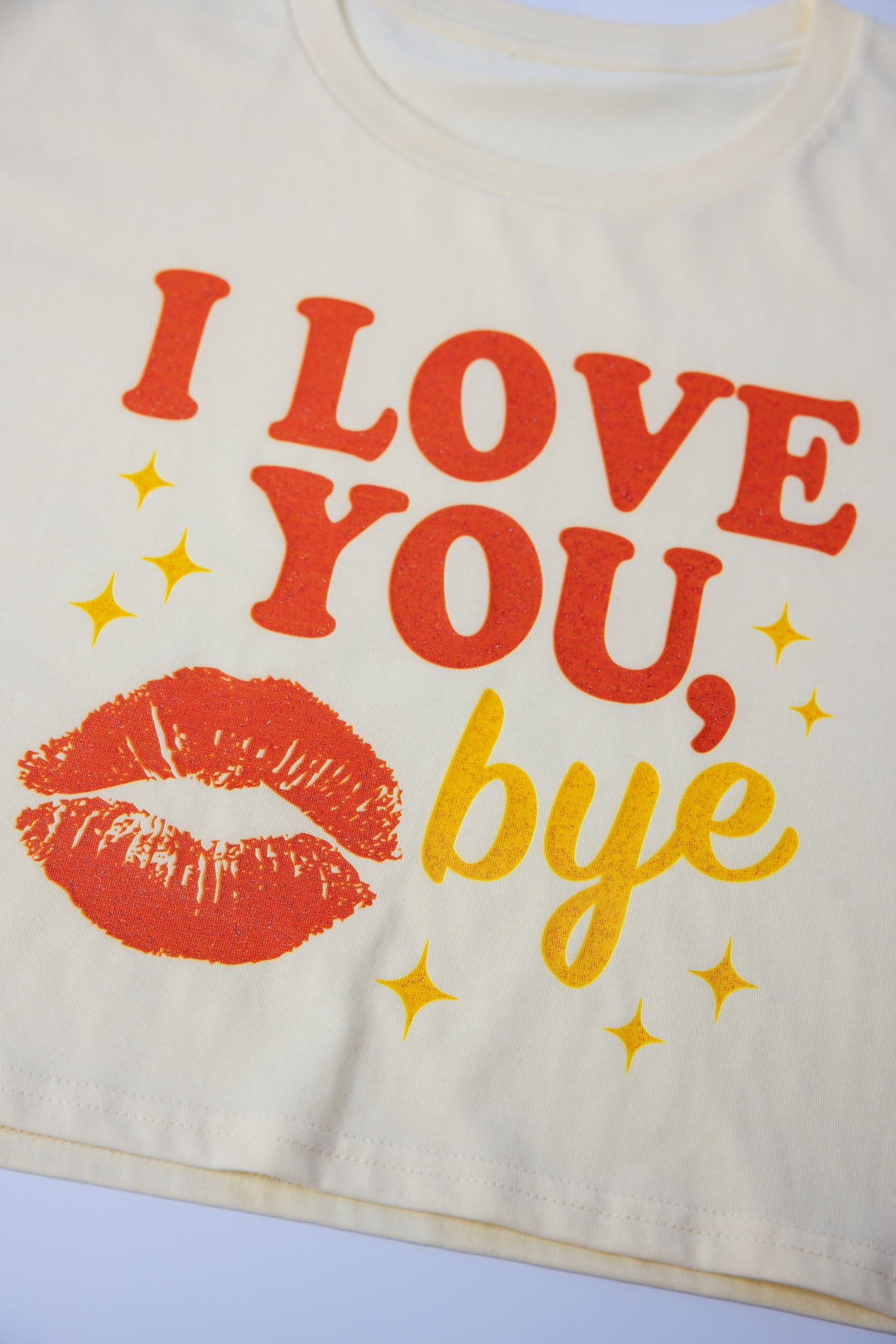 I Love You, Bye Cropped Tee